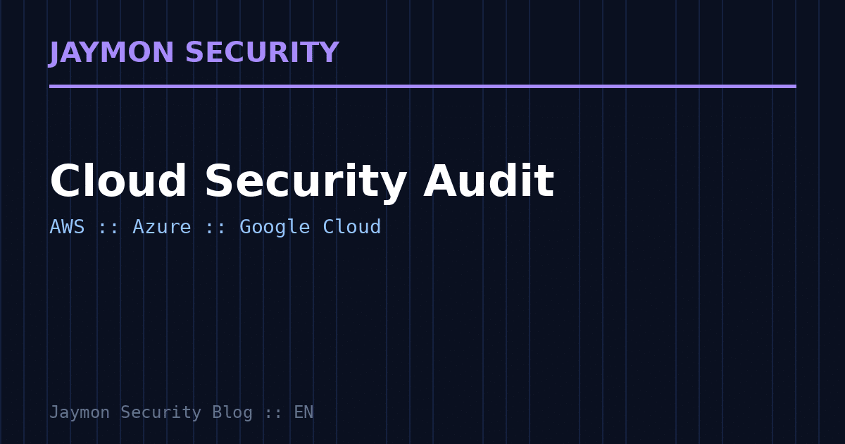 Cloud security audit - Jaymon Security