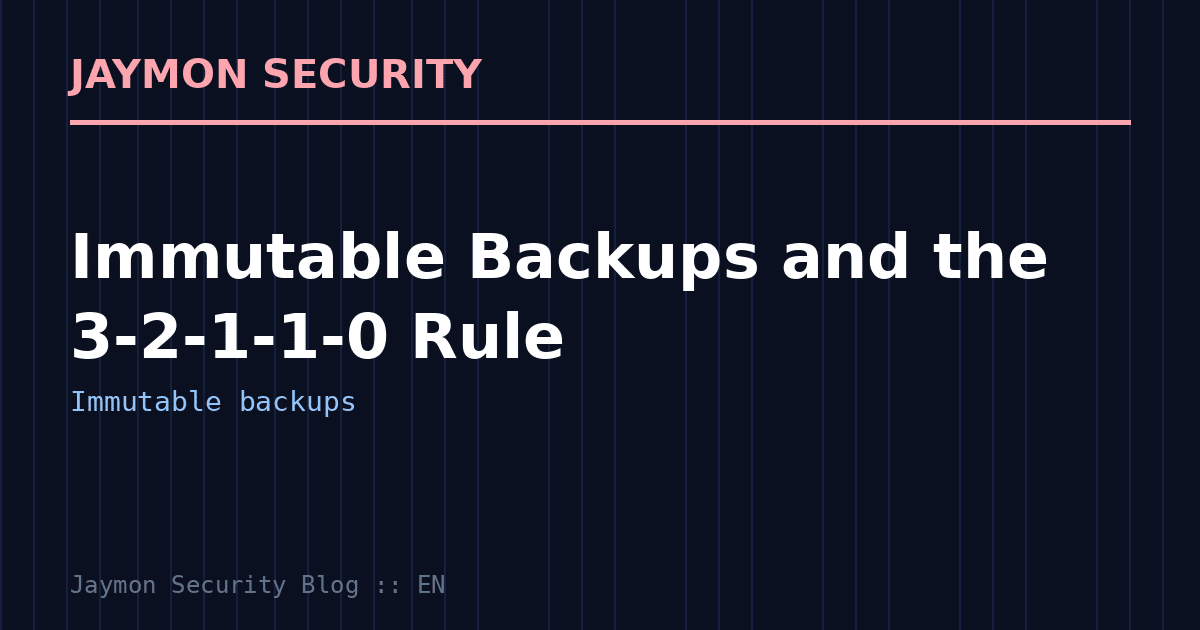 Immutable backups - Jaymon Security