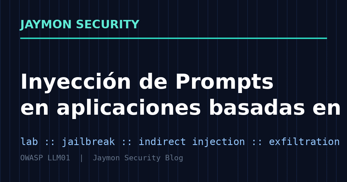 Prompt Injection in LLM-based Applications: Analysis, Exploitation and Defense - Jaymon Security
