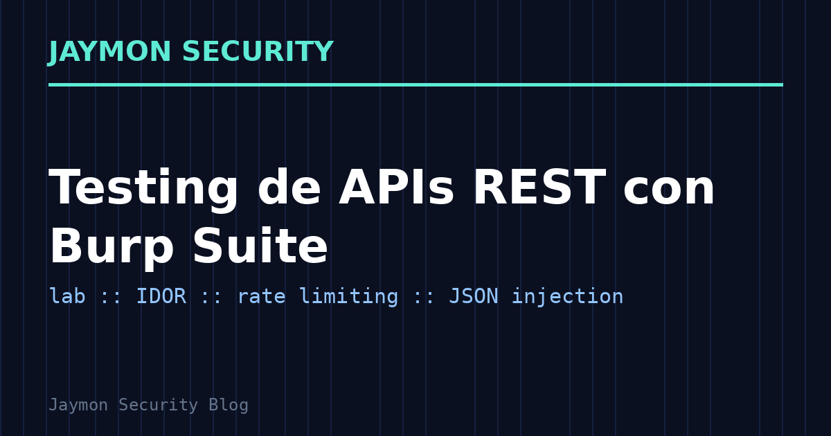 REST API Security Testing with Burp Suite: Hands-on Lab - Jaymon Security