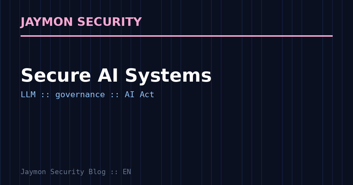 Secure AI systems for business - Jaymon Security