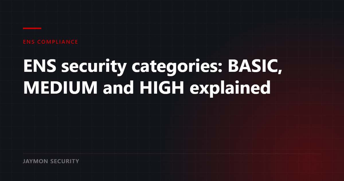ENS security categories BASIC MEDIUM and HIGH explained - Jaymon Security