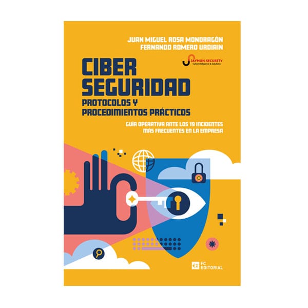 Cover of the book Ciberseguridad: protocolos y procedimientos prácticos